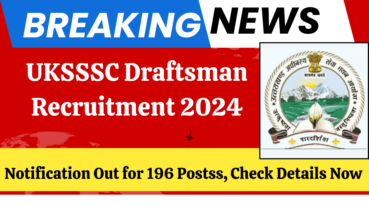 UKSSSC Draftsman Recruitment 2024