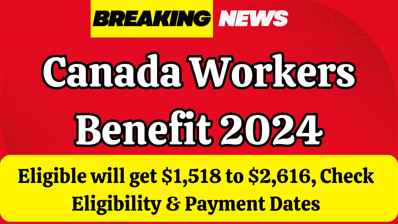 Canada Workers Benefit 2024