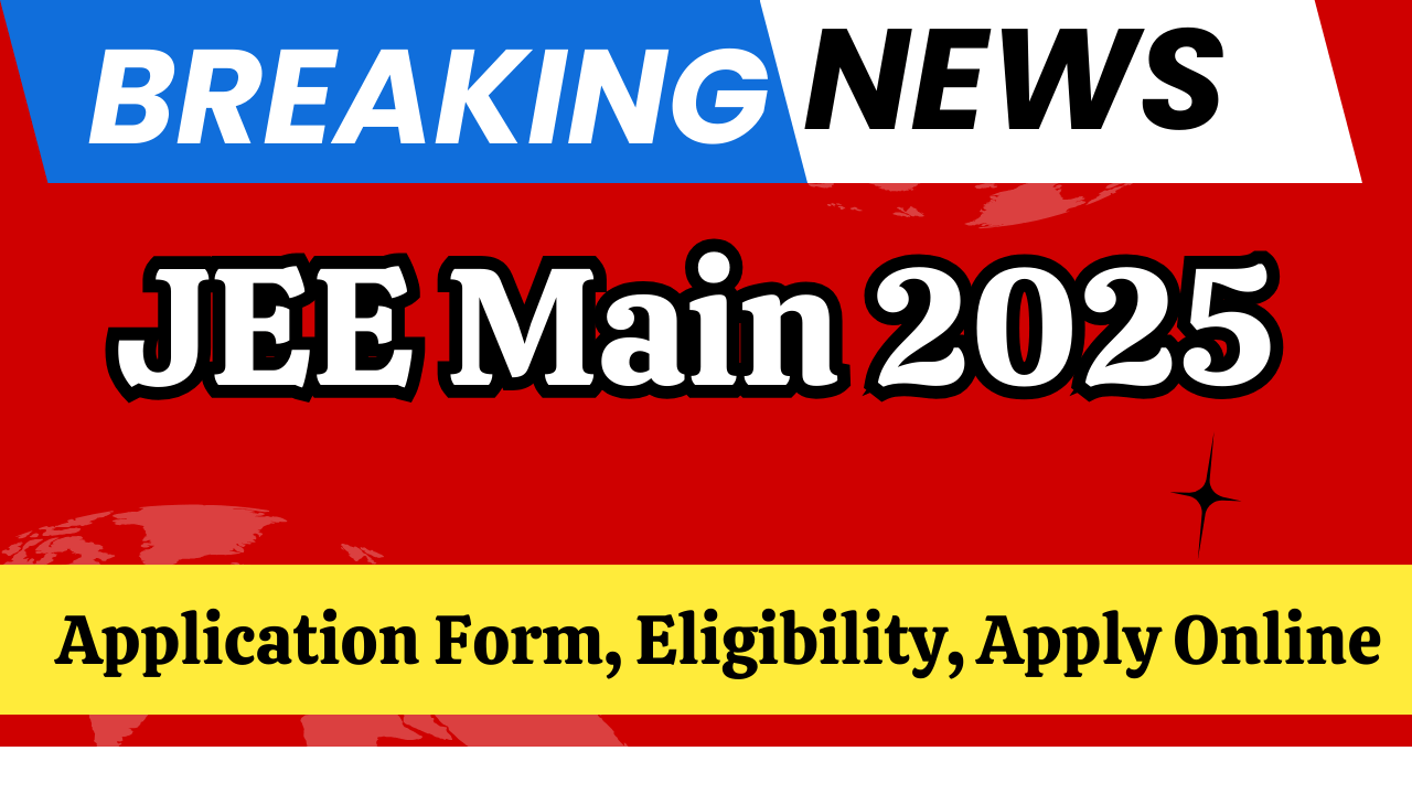 JEE Main 2025 Application Form