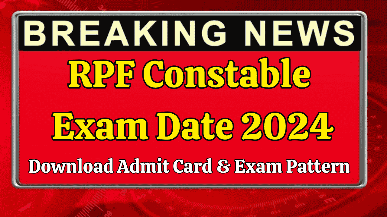 RPF Constable Exam Date 2024