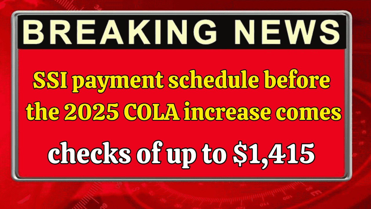 SSI payment schedule before the 2025 COLA increase